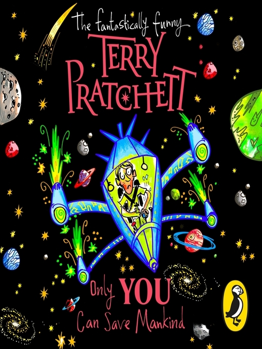 Title details for Only You Can Save Mankind by Terry Pratchett - Available